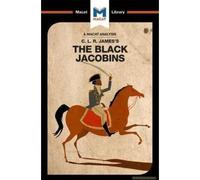 An Analysis Of C.L.R. James's The Black Jacobins