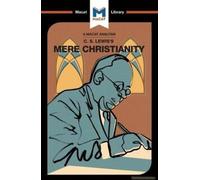 An Analysis Of C.S. Lewis's Mere Christianity
