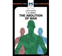 An Analysis Of C.S. Lewis's The Abolition Of Man