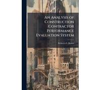 An Analysis Of Construction Contractor Performance Evaluation System