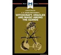 An Analysis Of E.E. Evans-Pritchard's Witchcraft, Oracles And Magic Among The Azande