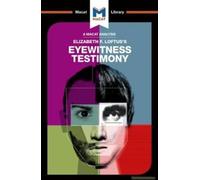 An Analysis Of Elizabeth F. Loftus's Eyewitness Testimony