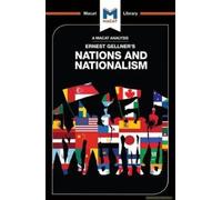 An Analysis Of Ernest Gellner's Nations And Nationalism
