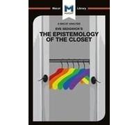 An Analysis Of Eve Kosofsky Sedgwick's Epistemology Of The Closet