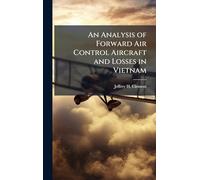 An Analysis of Forward Air Control Aircraft and Losses in Vietnam