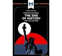 An Analysis Of Francis Fukuyama's The End Of History And The Last Man