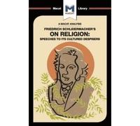 An Analysis Of Friedrich Schleiermacher's On Religion