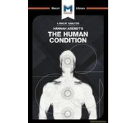 An Analysis Of Hannah Arendt's The Human Condition
