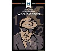An Analysis Of Henry Kissinger's World Order
