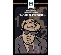 An Analysis of Henry Kissingers World Order by Bryan Gibson Bryan Gibson, (Auteur)