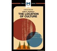 An Analysis Of Homi K. Bhabha's The Location Of Culture