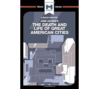 An Analysis Of Jane Jacobs's The Death And Life Of Great American Cities
