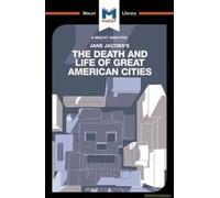 An Analysis Of Jane Jacobs's The Death And Life Of Great American Cities