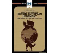 An Analysis Of Janet L. Abu-Lughod's Before European Hegemony