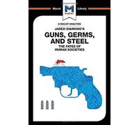 An Analysis Of Jared Diamond's Guns, Germs & Steel