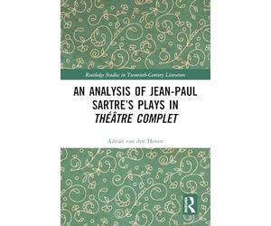 An Analysis of Jean-Paul Sartre’s Plays in Théâtre complet