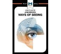 An Analysis Of John Berger's Ways Of Seeing