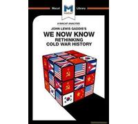 An Analysis Of John Lewis Gaddis's We Now Know