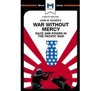 An Analysis of John W. Dower's War Without Mercy