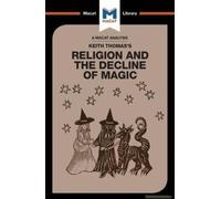 An Analysis Of Keith Thomas's Religion And The Decline Of Magic