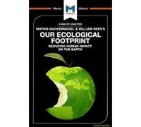 An Analysis Of Mathis Wackernagel And William Rees's Our Ecological Footprint