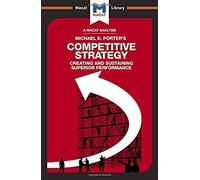 An Analysis Of Michael E. Porter's Competitive Strategy