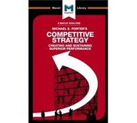 An Analysis of Michael E. Porters Competitive Strategy by Padraig Belton Padraig Belton, (Auteur)