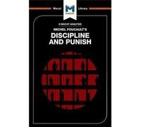An Analysis Of Michel Foucault's Discipline And Punish