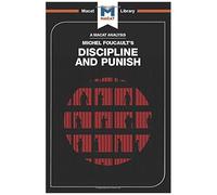 An Analysis Of Michel Foucault's Discipline And Punish