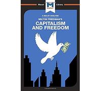 An Analysis Of Milton Friedman's Capitalism And Freedom