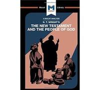 An Analysis of N.T. Wrights The New Testament and the People of God by Benjamin Laird Inconnu (Auteur)