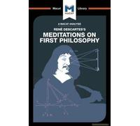 An Analysis Of Rene Descartes's Meditations On First Philosophy