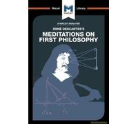 An Analysis Of Rene Descartes's Meditations On First Philosophy