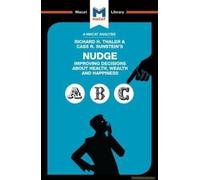 An Analysis Of Richard H. Thaler And Cass R. Sunstein's Nudge