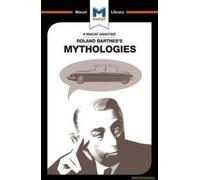 An Analysis Of Roland Barthes's Mythologies