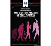 An Analysis Of Steven Pinker's The Better Angels Of Our Nature