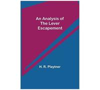 An Analysis Of The Lever Escapement
