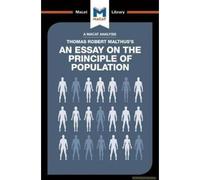 An Analysis Of Thomas Robert Malthus's An Essay On The Principle Of Population