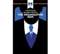 An Analysis of William H. Whytes The Organization Man by Nikki Springer Inconnu (Auteur)