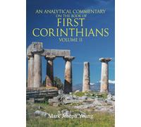 An Analytical Commentary on The Book of First Corinthians - Volume II