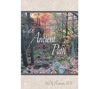 An Ancient Path: Public Talks on Vipassana Meditation as taught by S. N. Goenka given in Europe and America 2007