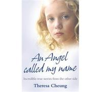 An Angel Called My Name by Theresa Cheung Paperback Book Cheung, Theresa (Auteur)