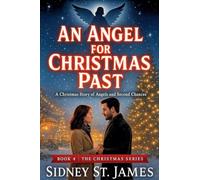 An Angel for Christmas Past - A Christmas Story of Angels and Second Chances