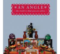 An Angle - Truth is That You are Alive