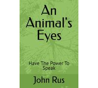 An Animal's Eyes: Have The Power To Speak