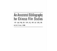 An Annotated Bibliography Of Chinese Film Studies