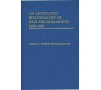 An Annotated Bibliography Of Eric Bibliographies, 1966-1980.