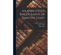 An Annotated Bibliography Of Timothy Leary