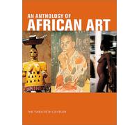 An Anthology of African Art: The Twentieth Century