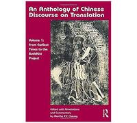 An Anthology Of Chinese Discourse On Translation (Volume 1)